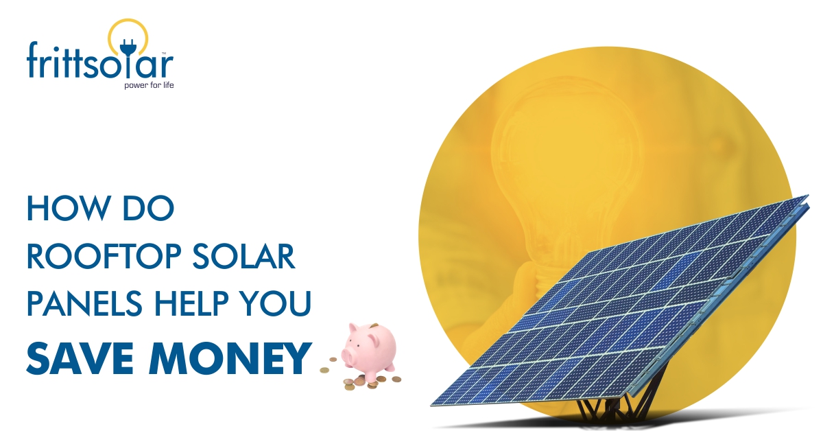 How Do Rooftop Solar Panels Help You Save Money