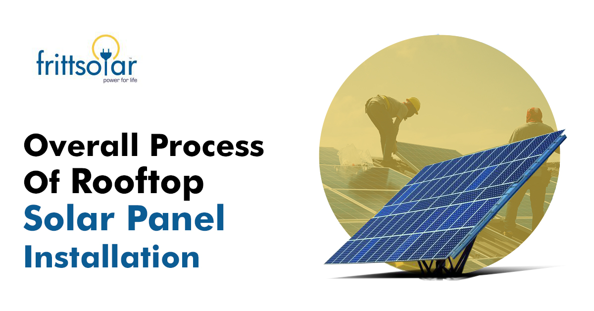 Overall Process Of Rooftop Solar Panel Installation