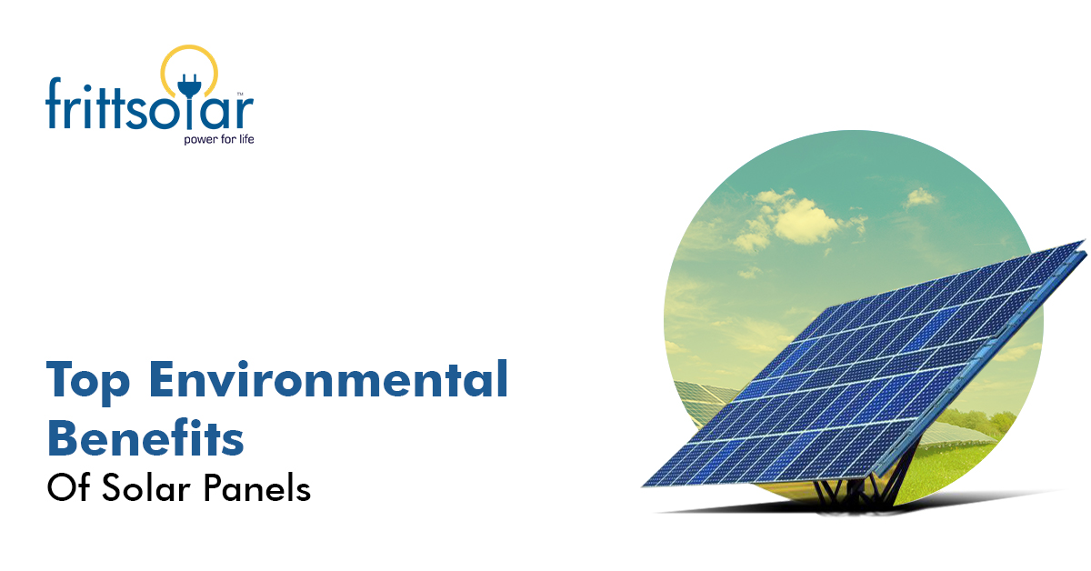 Top Environmental Benefits Of Solar Panels